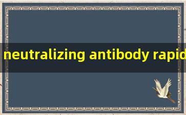neutralizing antibody rapid test